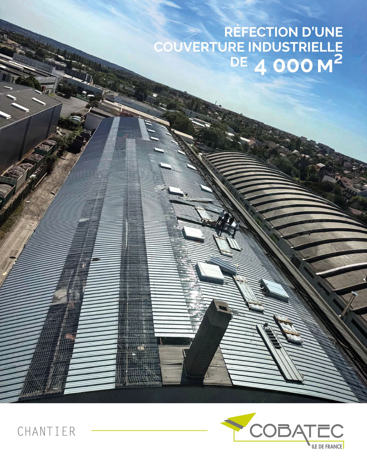 R&eacute;fection d'une toiture industrielle de 4 000 m&sup2; &agrave; Carri&egrave;res-sur-Seine dans les Yvelines par COBATEC